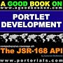 JSR168 Portlet Development: Learning How to Develop Effective, JSR-168, Portal Applications, Everything from the GenericPortlet to the Struts and JSF Apache Portlet Bridges
