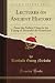 Lectures on Ancient History, Vol. 2: From the Earliest Times to the Taking of Alexandria by Octavianus (Classic Reprint)