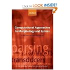 Computational Approaches to Morphology and Syntax (Oxford... by Brian Roark and Richard Sproat