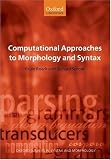 Computational Approaches to Morphology and Syntax (Oxford Surveys in Syntax & Morphology)