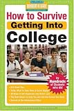 How to Survive Getting Into College: By Hundreds of Students Who Did (Hundreds of Heads Survival Guides)