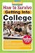 How to Survive Getting Into College: By Hundreds of Students Who Did (Hundreds of Heads Survival Guides)