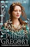 Cover of The Lady of the Rivers by Philippa Gregory 184737459X