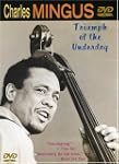 Charles Mingus: Triumph of the Underd...