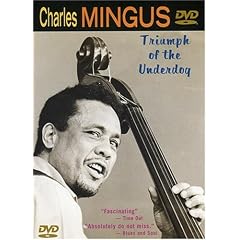 Charles Mingus: Triumph of the Underdog by 