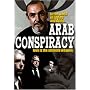 Arab Conspiracy
