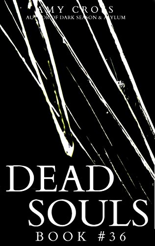 Dead Souls 36 (The Dead Souls Serial)