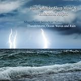 Magnificent Sounds of Nature: Thunderstorm, Ocean Waves, Rain