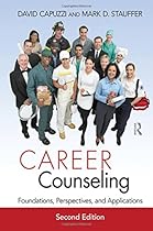 Career Counseling: Foundations, Perspectives, and Applications Career Counseling: Foundations, Perspectives, and Applications