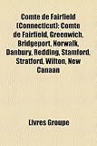 Comt de Fairfield (Connecticut): Comt de Fairfield, Greenwich, Bridgeport, Norwalk, Danbury, Redding, Stamford, Stratford, Wilton, New Canaan