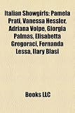 Italian Showgirls: Pamela Prati, Vanessa Hessler, Adriana Volpe, Giorgia Palmas, Elisabetta Gregoraci, Fernanda Lessa, Ilary Blasi