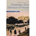 Itin�raire d'un chr�tien d'Orient : Il �tait une fois le Liban
