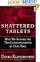 Shattered Tablets: Why We Ignore the Ten Commandments at Our Peril