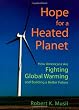 Hope for a Heated Planet: How Americans Are Fighting Global Warming and Building a Better Future