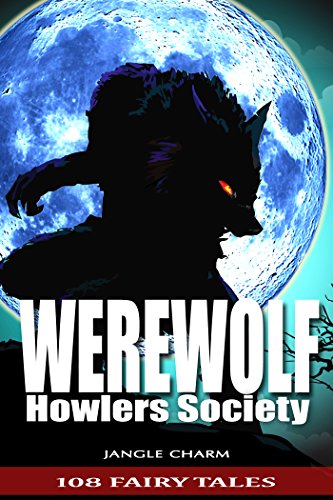 Horror Thriller Suspense Novels Books - HOWLERS SOCIETY: Horror, Thriller, Suspense, Mystery, Death, Murder, Suspicion, Horrible, Murderer, Psychopath, ... Haunted, Crime, Halloween (108 Fairy Tales)