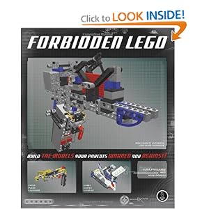 Forbidden Lego: Build the Models Your Parents Warned You Against!