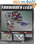 Forbidden LEGO: Build the Models Your...
