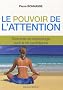 Le pouvoir de l'attention : Exercices de sophrologie