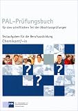 Produkt-Bild: PAL-Pr&uuml;fungsbuch Chemikant: PAL-Pr&uuml;fungsbuch f&uuml;r den schriftlichen Teil der Abschlusspr&uuml;fungen