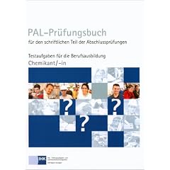 PAL-Pr�fungsbuch Chemikant: PAL-Pr�fungsbuch f�r den schriftlichen Teil der Abschlusspr�fungen