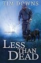 Less than Dead: A Bug Man Novel (Bug Man Novels)