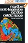 Myths and Legends of the Celtic Race