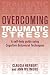 Overcoming Traumatic Stress