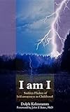 I am I : sudden flashes of self-awareness in childhood