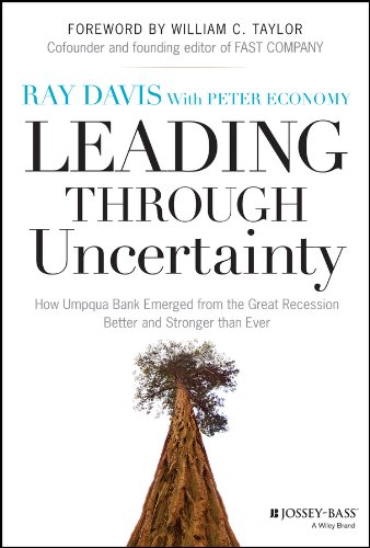 Leading Through Uncertainty: How Umpqua Bank Emerged from the Great Recession Better and Stronger than Ever