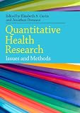 Quantitative health research : issues and methods