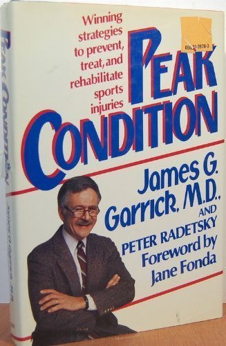 peak condition winning strategies to prevent treat and rehabilitate sports injuries