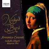 Naked Byrd (Armonico Consort)