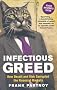 Infectious Greed: How Deceit and Risk Corrupted the Financial Markets