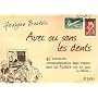 Avec ou sans les dents : 42 histoires invraisemblables mais vraies dont un timbre fut un jour le héros...