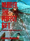 Murder, The Perfect Gift (A McKenzie Sparks Mystery # 1)