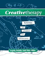 Creative Therapy: Activities with Children and Adolescents