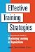 Books : Effective Training Strategies: A Comprehensive Guide to Maximizing Learning in Organizations (Berrett-Koehler Organizational Performance Series)