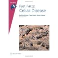 Fast Facts: Celiac Disease by Geoffrey, M.D., Ph.D. Holmes, Carlo, M.D. Catassi, and Alessio, M.D. Fasano