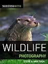 Success with Wildlife Photography (Success With Photography)