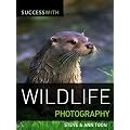 Success with Wildlife Photography (Success With Photography)