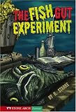 The Fish Gut Experiment (Stone Arch Fantasy)