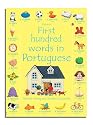 First Hundred Words in Portuguese (Usborne First Hundred Words)