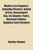 Medien (Los Angeles): Columbia Pictures, United Artists, DreamWorks Skg, Los Angeles Times, Keystone Studios, Spyglass Entertainment - 