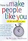 How to Make People Like You in 90 Seconds or Less
