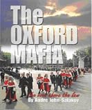 The Oxford mafia : the ones above the law