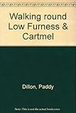 Walking round Low Furness & Cartmel