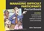 The Managing Difficult Participants Pocketbook (Pocketbooks)