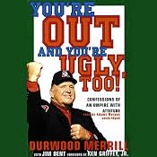 You’re Out and You’re Ugly, Too! | [Durwood Merrill]