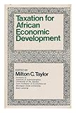 Taxation for African economic development