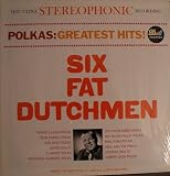 Six Fat Dutchmen Polkas Greatest Hits